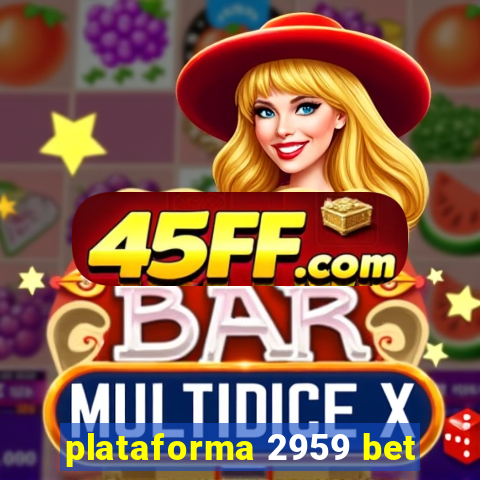 plataforma 2959 bet